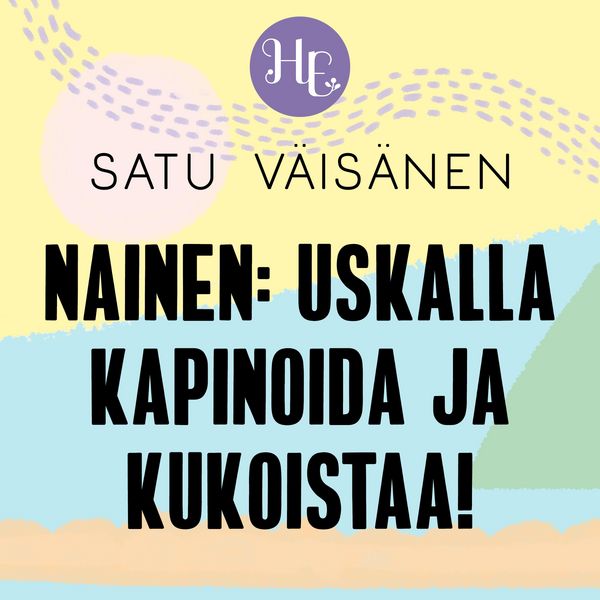 Nainen: uskalla kapinoida ja kukoistaa! - Satu Väisänen, Audio, 9789179314033