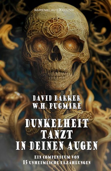 Produktbild: Dunkelheit tanzt in deinen Augen - 15 unheimliche Erz&auml;hlungen