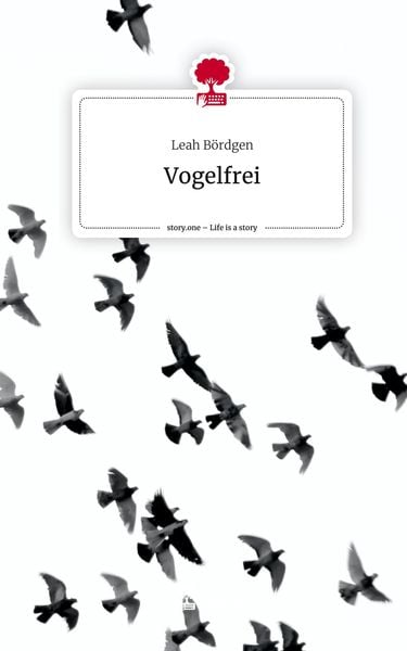 Produktbild: Vogelfrei. Life is a Story - story.one