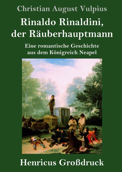 Produktbild: Rinaldo Rinaldini, der R&auml;uberhauptmann (Gro&szlig;druck)