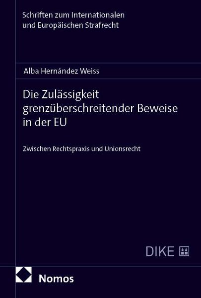 Produktbild: Die Zul&auml;ssigkeit grenz&uuml;berschreitender Beweise in der EU