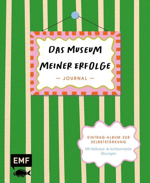 Journal: Das Museum meiner Erfolge, Gebundene Ausgabe von Edition Michael Fischer, Edition Michael Fischer / EMF Verlag, 9783745932478