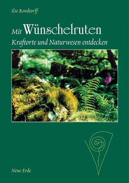 Produktbild: Mit Wünschelruten Kraftorte und Naturwesen entdecken