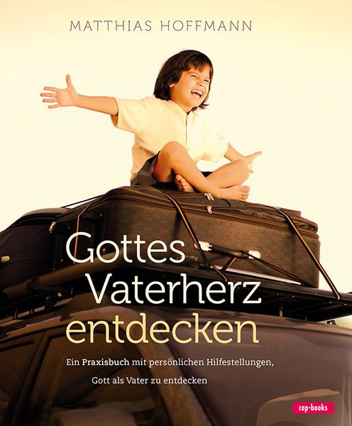 Gottes Vaterherz entdecken -
