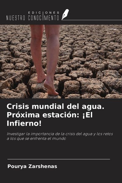 Produktbild: Crisis mundial del agua. Pr&oacute;xima estaci&oacute;n: &iexcl;El Infierno!