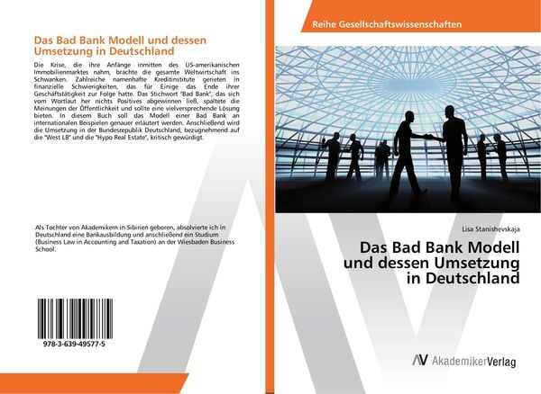 Das Bad Bank Modell und dessen Umsetzung in Deutschland, Taschenbuch von Lisa Stanishevskaja, AV Akademikerverlag, 9783639495775