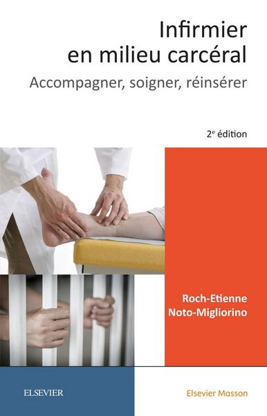 Produktbild: Infirmier en milieu carc&eacute;ral : accompagner, soigner, r&eacute;ins&eacute;rer