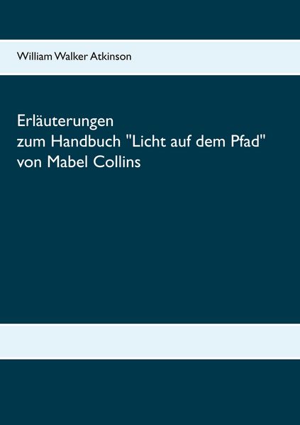 Produktbild: Erl&auml;uterungen zum Handbuch Licht auf dem Pfad von Mabel Collins