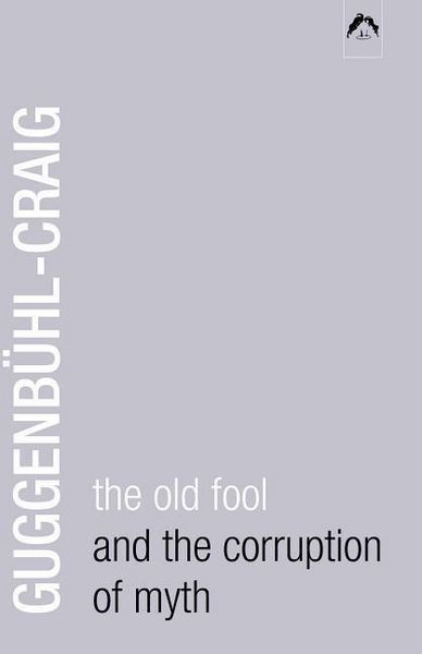 Produktbild: The Old Fool and the Corruption of Myth