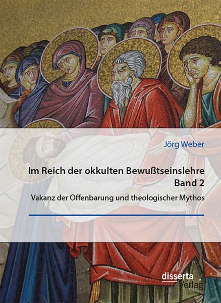 Produktbild: Im Reich der okkulten Bewu&szlig;tseinslehre. Band 2. Vakanz der Offenbarung und theologischer Mythos