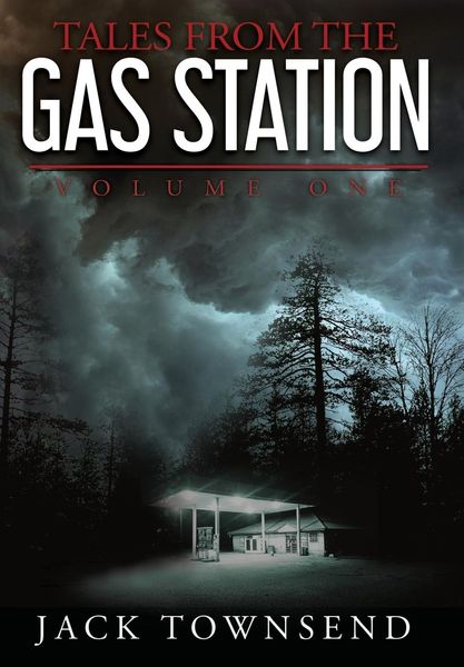 Tales from the Gas Station, Gebundene Ausgabe von Jack Townsend, Jack Townsend, 9781732827813