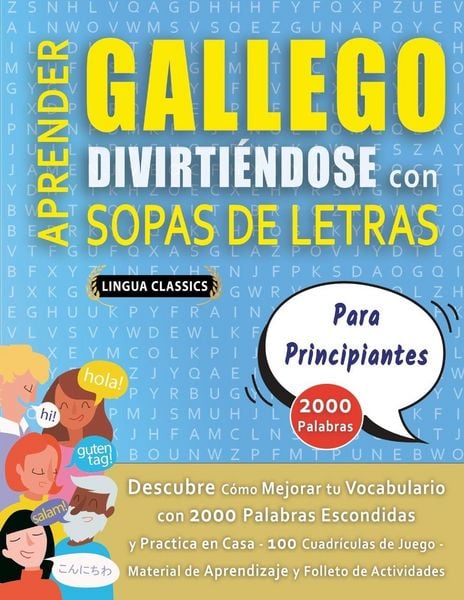 Produktbild: APRENDER GALLEGO DIVIRTI&Eacute;NDOSE CON SOPAS DE LETRAS - PARA PRINCIPIANTES - Descubre C&oacute;mo Mejorar tu Vocabulario con 2000 Palabras Escondidas y Practica