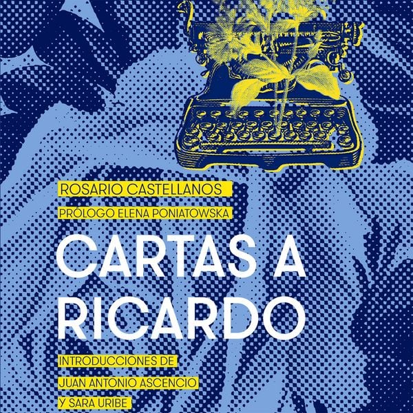 Cartas a Ricardo - Rosario Castellanos, Audio, 9786076420270