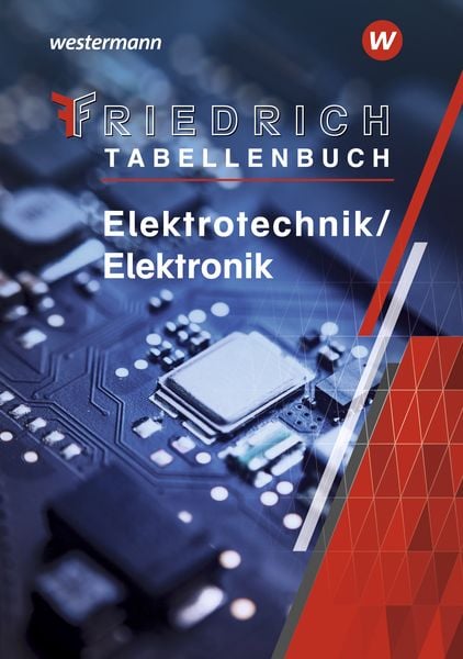 Friedrich - Tabellenbuch. Elektrotechnik / Elektronik: Tabellenbuch, Gebundene Ausgabe von Kurt Lampe , Franz-Peter Zantis , Martin Scheurmann ,