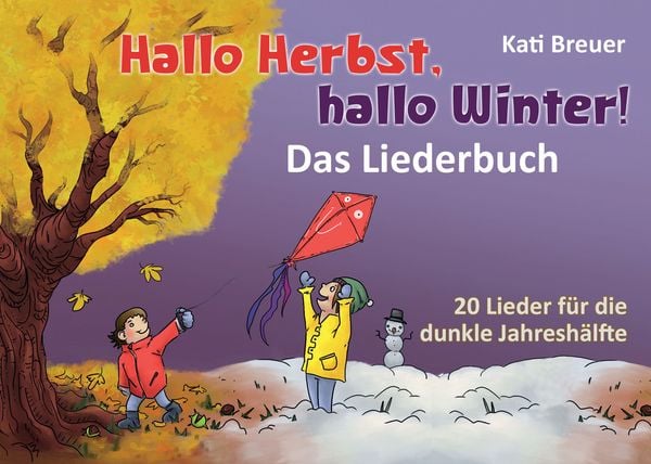Hallo Herbst, hallo Winter! - Das Liederbuch, Taschenbuch von Kati Breuer, Nova MD, 978-3-96111-004-9