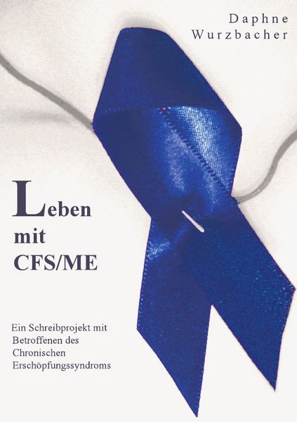Leben mit CFS/ME, Taschenbuch von Daphne Wurzbacher, Epubli, 9783865826671