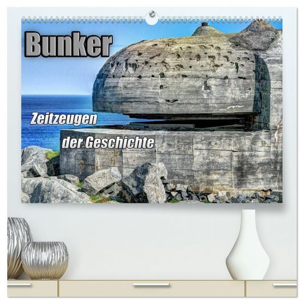 Produktbild: Bunker Zeitzeugen der Geschichte (hochwertiger Premium Wandkalender 2026 DIN A2 quer), Kunstdruck in Hochglanz