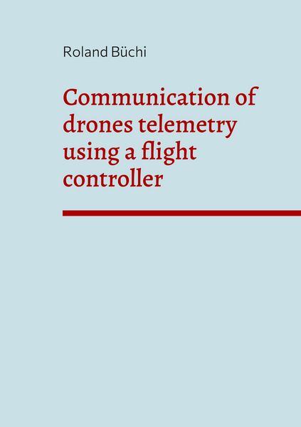 Produktbild: Communication of drones telemetry using a flight controller