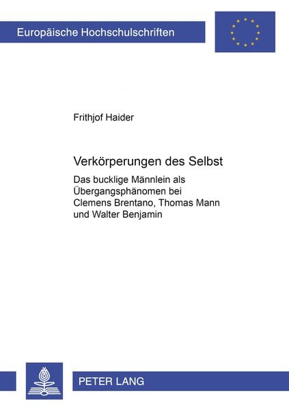 Verkoerperungen des Selbst, Taschenbuch von Frithjof Haider, Peter Lang GmbH, Internationaler Verlag der Wissenschaften, 9783631512319