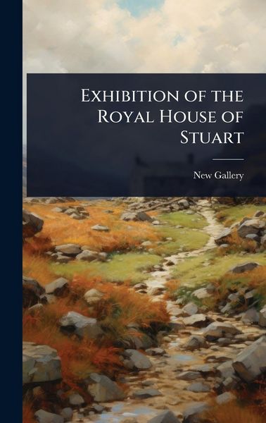 Produktbild: Exhibition of the Royal House of Stuart