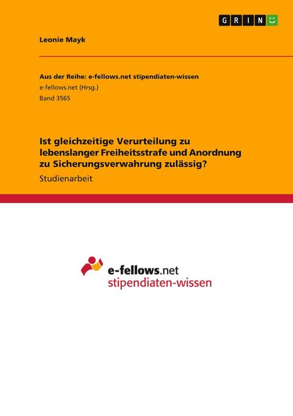 Produktbild: Ist gleichzeitige Verurteilung zu lebenslanger Freiheitsstrafe und Anordnung zu Sicherungsverwahrung zul&auml;ssig?