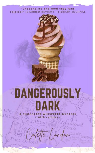 Produktbild: Dangerously Dark (A Chocolate Whisperer Mystery, #2)