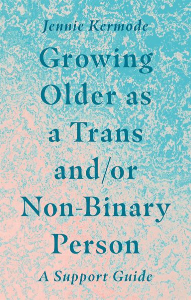 Produktbild: Growing Older as a Trans and/or Non-Binary Person