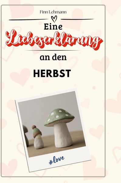 Produktbild: Eine Liebeserkl&auml;rung an den Herbst