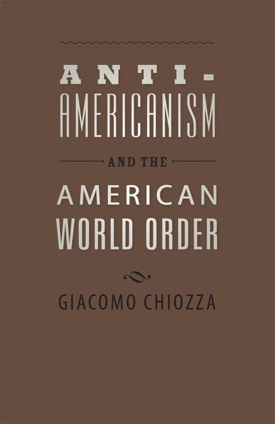 Produktbild: Anti-Americanism and the American World Order