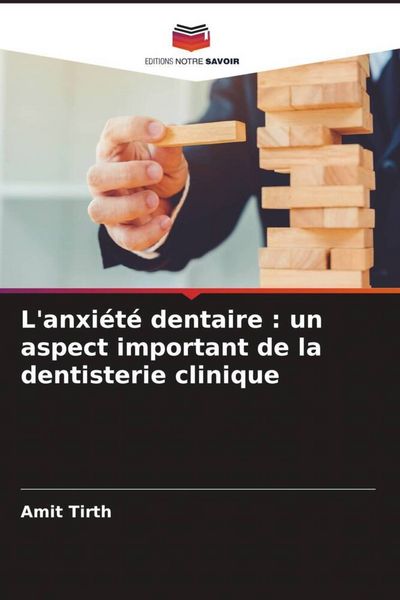 Produktbild: L'anxi&eacute;t&eacute; dentaire : un aspect important de la dentisterie clinique