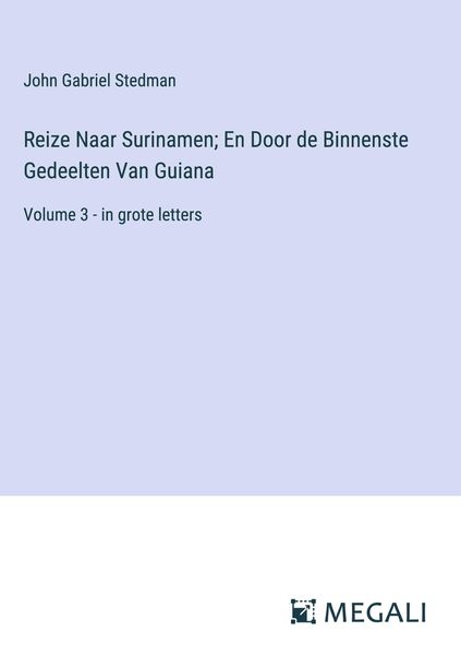 Produktbild: Reize Naar Surinamen; En Door de Binnenste Gedeelten Van Guiana