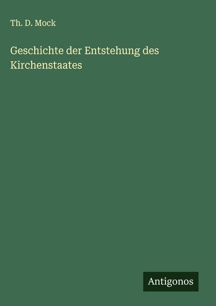 Produktbild: Geschichte der Entstehung des Kirchenstaates