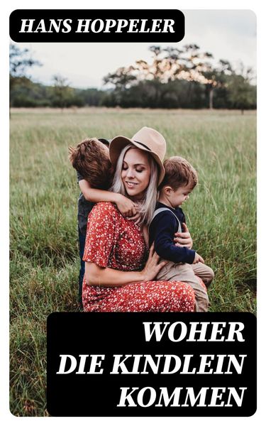 Produktbild: Woher die Kindlein kommen