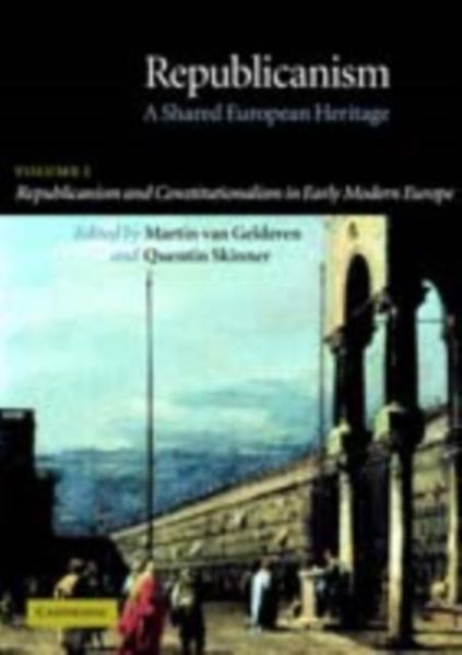 Produktbild: Republicanism: Volume 1, Republicanism and Constitutionalism in Early Modern Europe