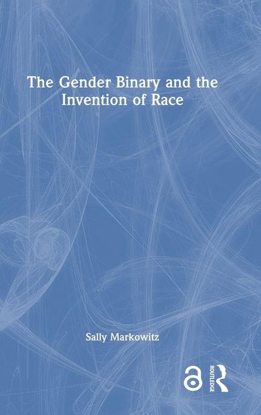 Produktbild: The Gender Binary and the Invention of Race