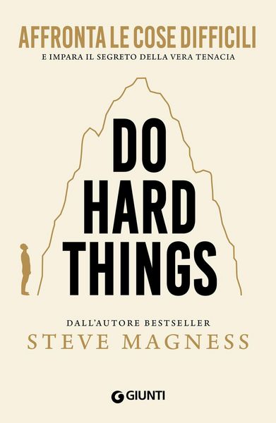 Produktbild: Do hard things. Affronta le cose difficili e impara il segreto della vera tenacia
