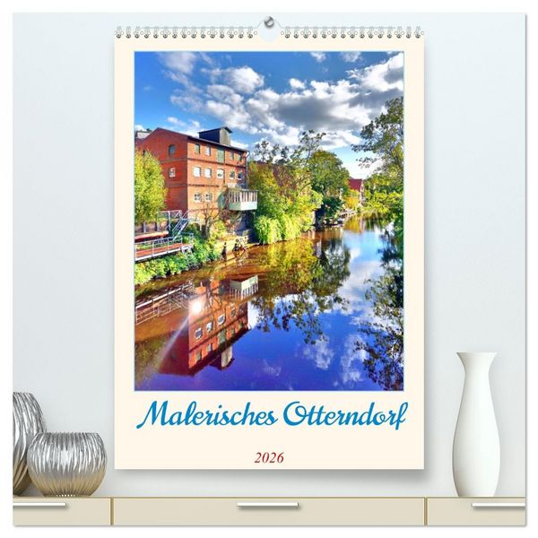 Produktbild: Malerisches Otterndorf (hochwertiger Premium Wandkalender 2026 DIN A2 hoch), Kunstdruck in Hochglanz