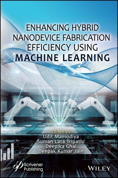 Produktbild: Enhancing Hybrid Nanodevice Fabrication Efficiency Using Machine Learning