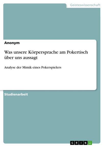 Produktbild: Was unsere K&ouml;rpersprache am Pokertisch &uuml;ber uns aussagt
