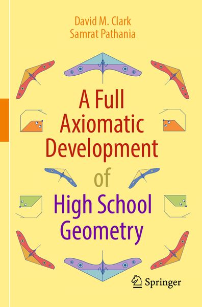 Produktbild: A Full Axiomatic Development of High School Geometry