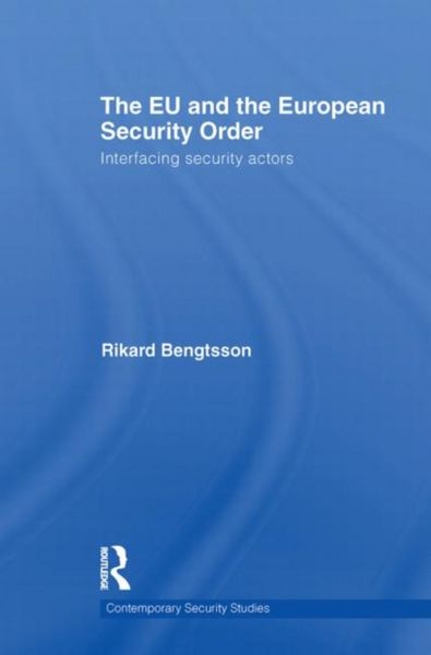 Produktbild: Bengtsson, R: The EU and the European Security Order