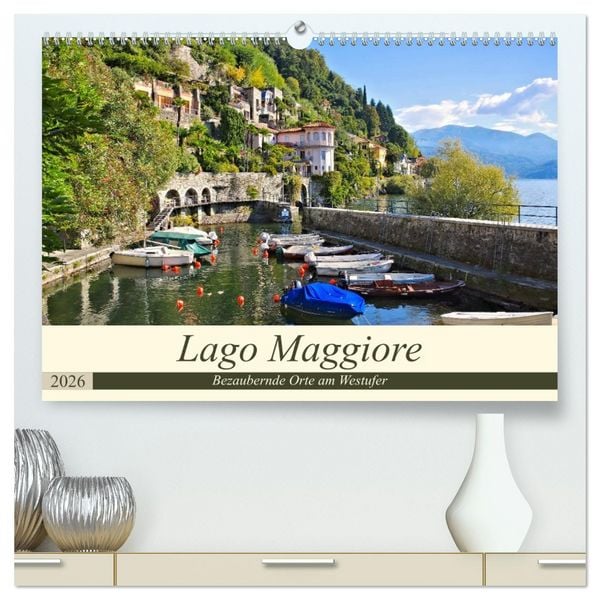 Produktbild: Lago Maggiore - Bezaubernde Orte am Westufer (hochwertiger Premium Wandkalender 2026 DIN A2 quer), Kunstdruck in Hochglanz