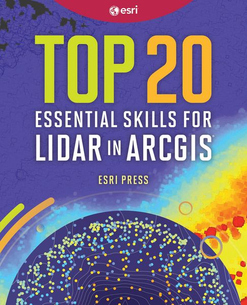 Produktbild: Top 20 Essential Skills for Lidar in ArcGIS