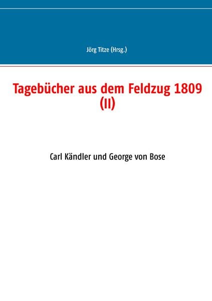 Produktbild: Tageb&uuml;cher aus dem Feldzug 1809 (II)