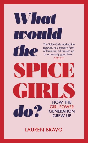 Produktbild: What Would the Spice Girls Do?