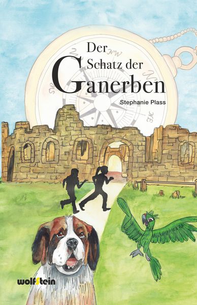 Der Schatz der Ganerben, Taschenbuch von Stephanie Plass, Wolfstein, 9783954527113