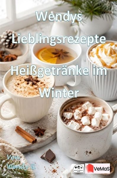 Produktbild: Wendys Lieblingsrezepte - Hei&szlig;getr&auml;nke
