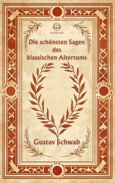 Produktbild: Gustav Schwab: Die sch&ouml;nsten Sagen des klassischen Altertums