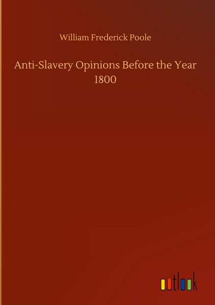 Produktbild: Anti-Slavery Opinions Before the Year 1800