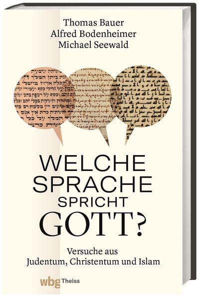 Welche Sprache spricht Gott?, Gebundene Ausgabe von Michael Seewald,Thomas Bauer,Alfred Bodenheimer, Theiss in Herder, 978-3-8062-4494-6